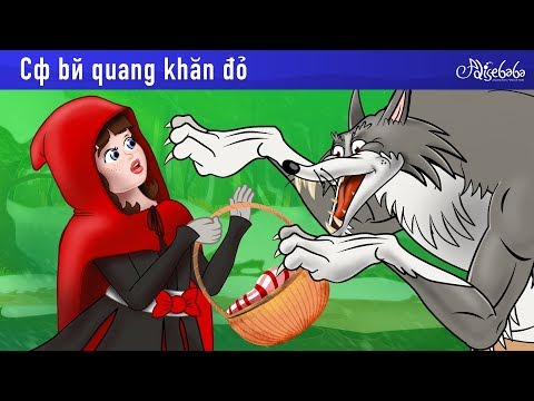 Cô bé quàng khăn đỏ | Câu chuyện cổ tích | Truyện cổ tích việt nam | Hoạt hình cho Trẻ Em 2023 mới nhất