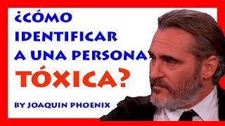 How to identify a toxic person? [By Joaquin Phoenix] Body Language