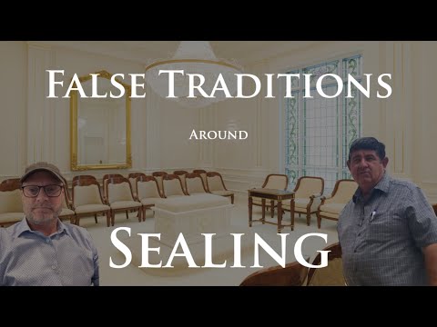 False Traditions around Sealing with Bruce Porter