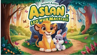 Uyku Masalları-Sevimli Aslan Leonun Macerası