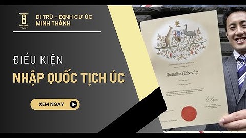 Điều kiện nhập quốc tịch Úc | Minh Thanh Migration