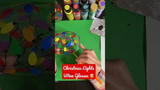 Christmas Lights Wine Glasses #diychristmasgifts #christmaswineglass #paintedwineglasses #winelover