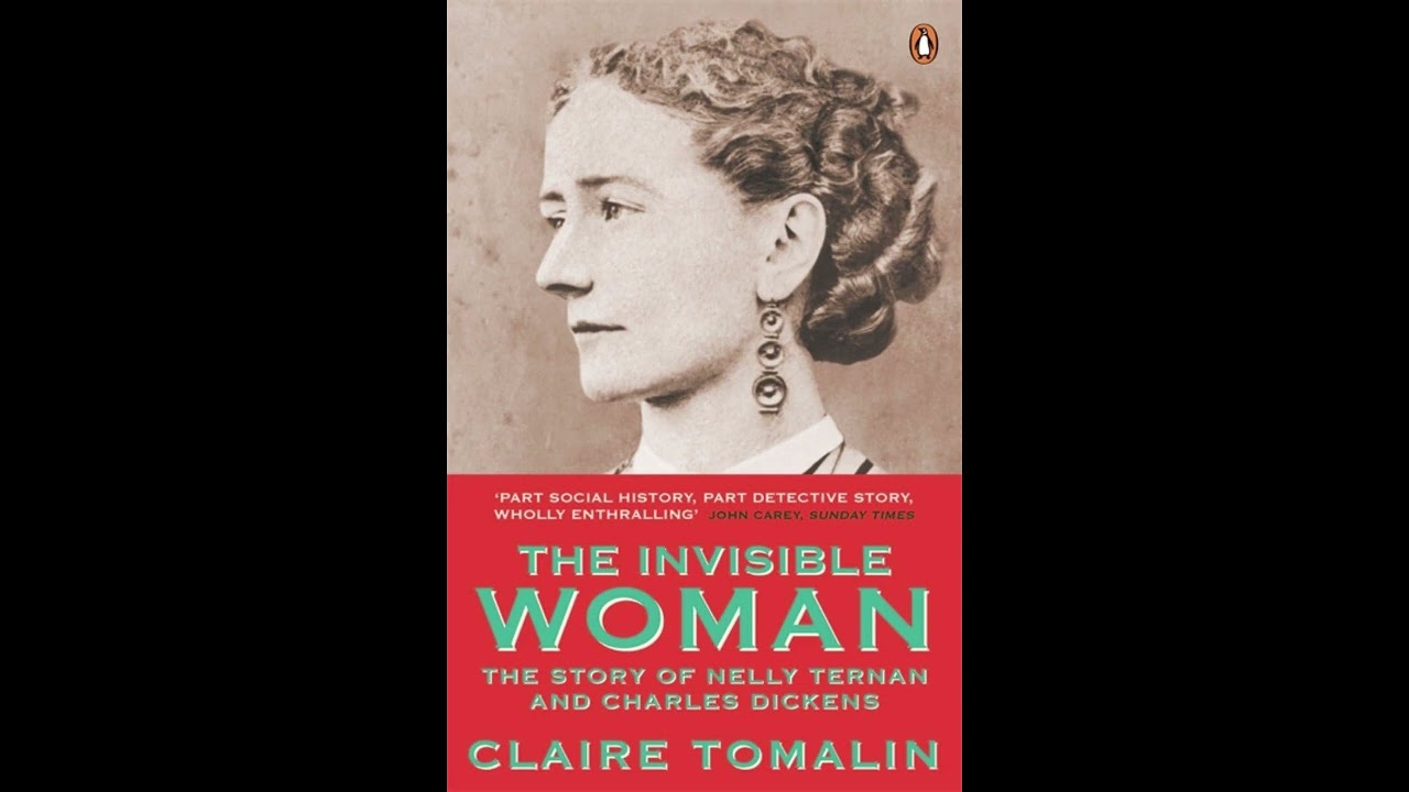 "The Invisible Woman" By Claire Tomalin
