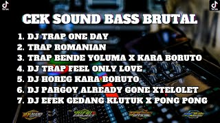 DJ TRAP CEK SOUND BASS BRUTAL FULL ALBUM TERBARU
