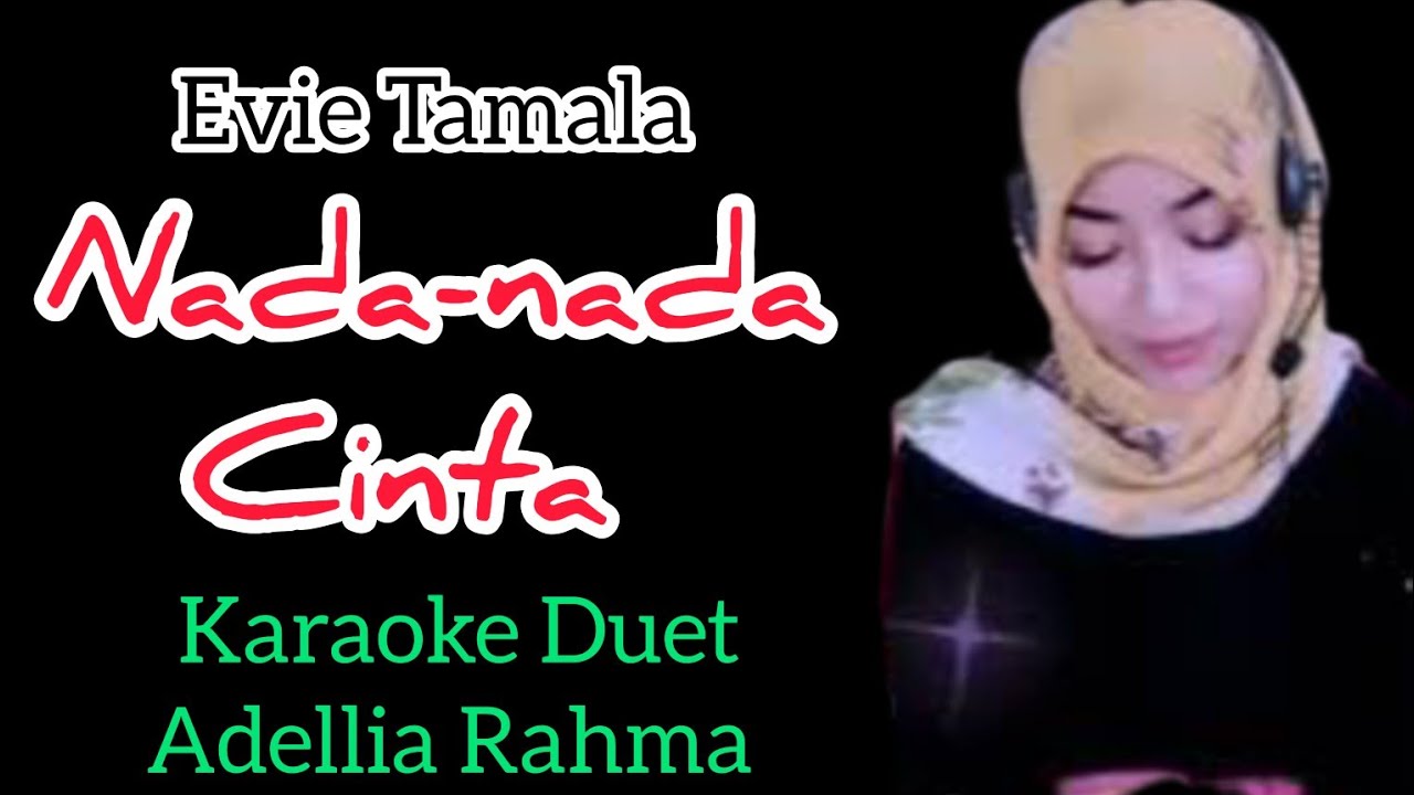 NADA-NADA CINTA - EVIE TAMALA | KARAOKE DANGDUT (@mukaromahangel9729 )