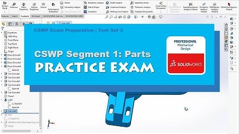 SOLIDWORKS | CSWP Segment 2 Practice Test | Set 3 | BW Engineering