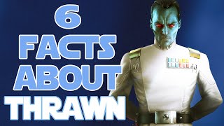 6 INTERESTING Facts About Grand Admiral Thrawn You Might Not Know | Star Wars Canon Explained