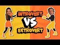 Introvert VS Extrovert // Which are you?