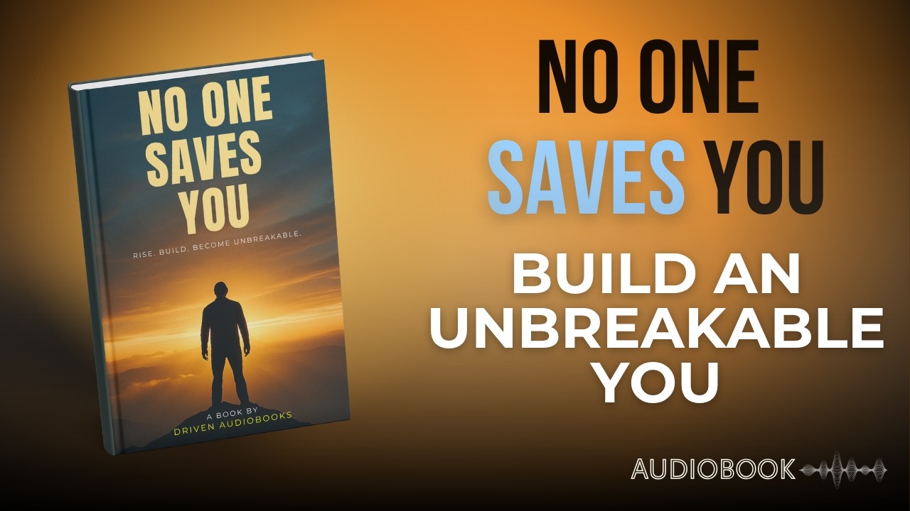 No One Saves You — Full Motivational Audiobook | Self Discipline • Focus • Mindset