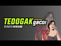 REMIX MINANG - TEDOGAK - ANNO GANTENG || TERBARU 2025