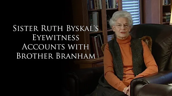 Sister Ruth Byskal's Eyewitness Accounts with Will...