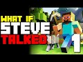 What if Steve Talked in Minecraft? (Parody) - Part 1