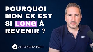 Pourquoi mon ex prend autant de temps à revenir ?