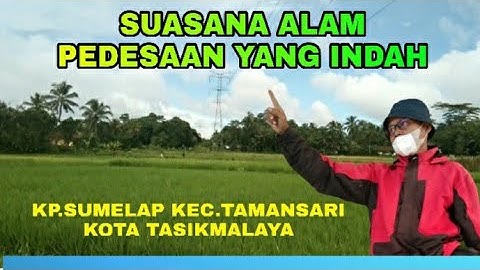 Keindahan Alam Desa Di Sore Hari Bikin Betah[Kota Tasik-Jawabarat