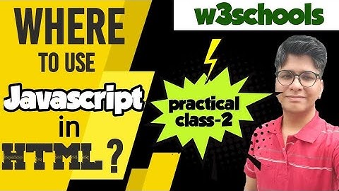 JavaScript Where To Use || Practical Part 2 || w3schools
