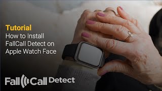 FallCall Detect: Installing FallCall Detect Icon on Apple Watch Face Tutorial