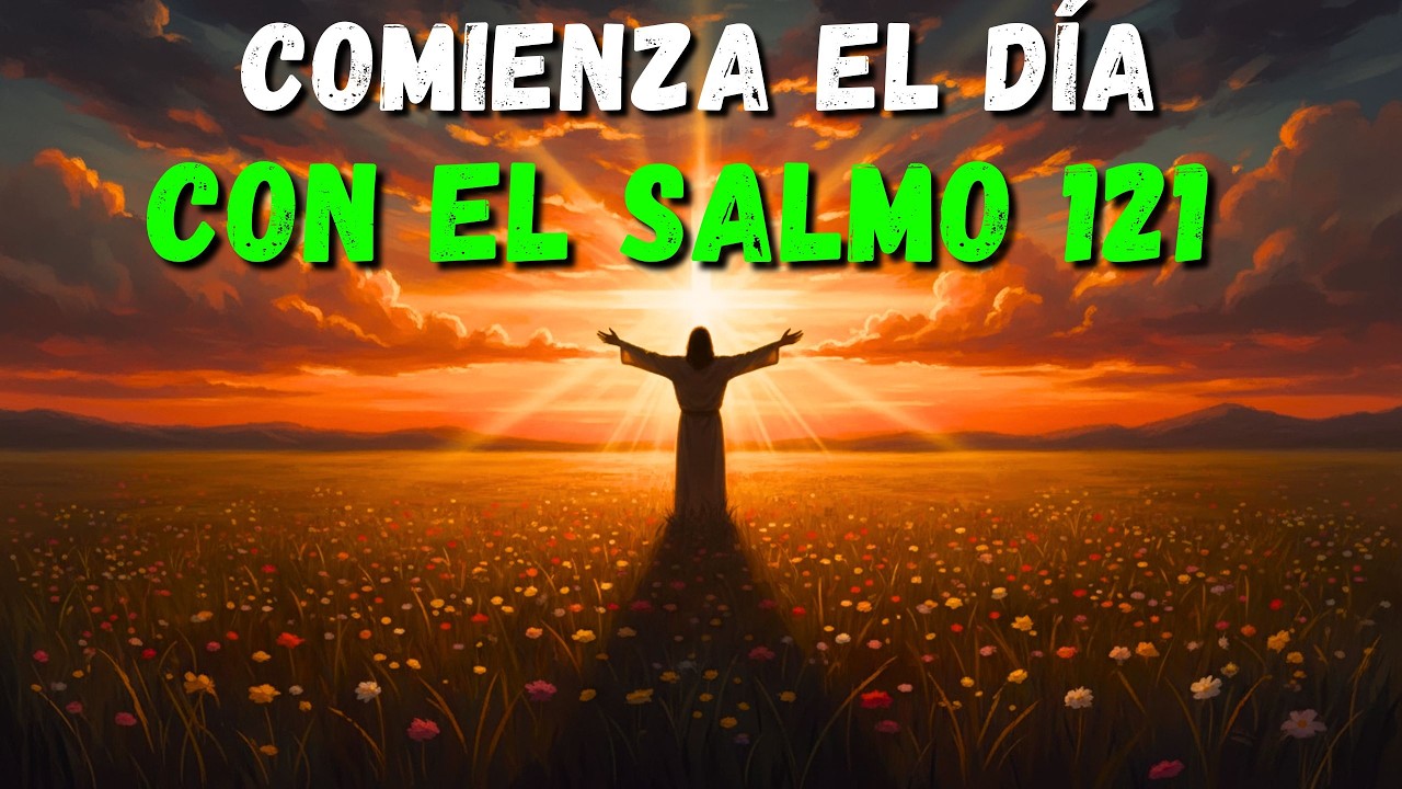 Oración de HOY de la Mañana | Comienza tu Día con SALMO 91