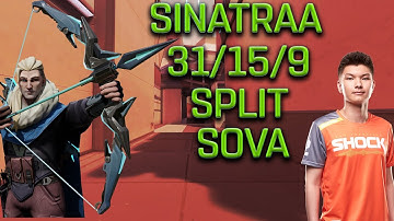 SEN SINATRAA - SOVA - SPLIT - (31/15/9) - VALORANT POV
