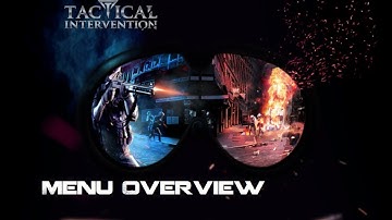 Tactical Intervention - Menu Overview Introduction