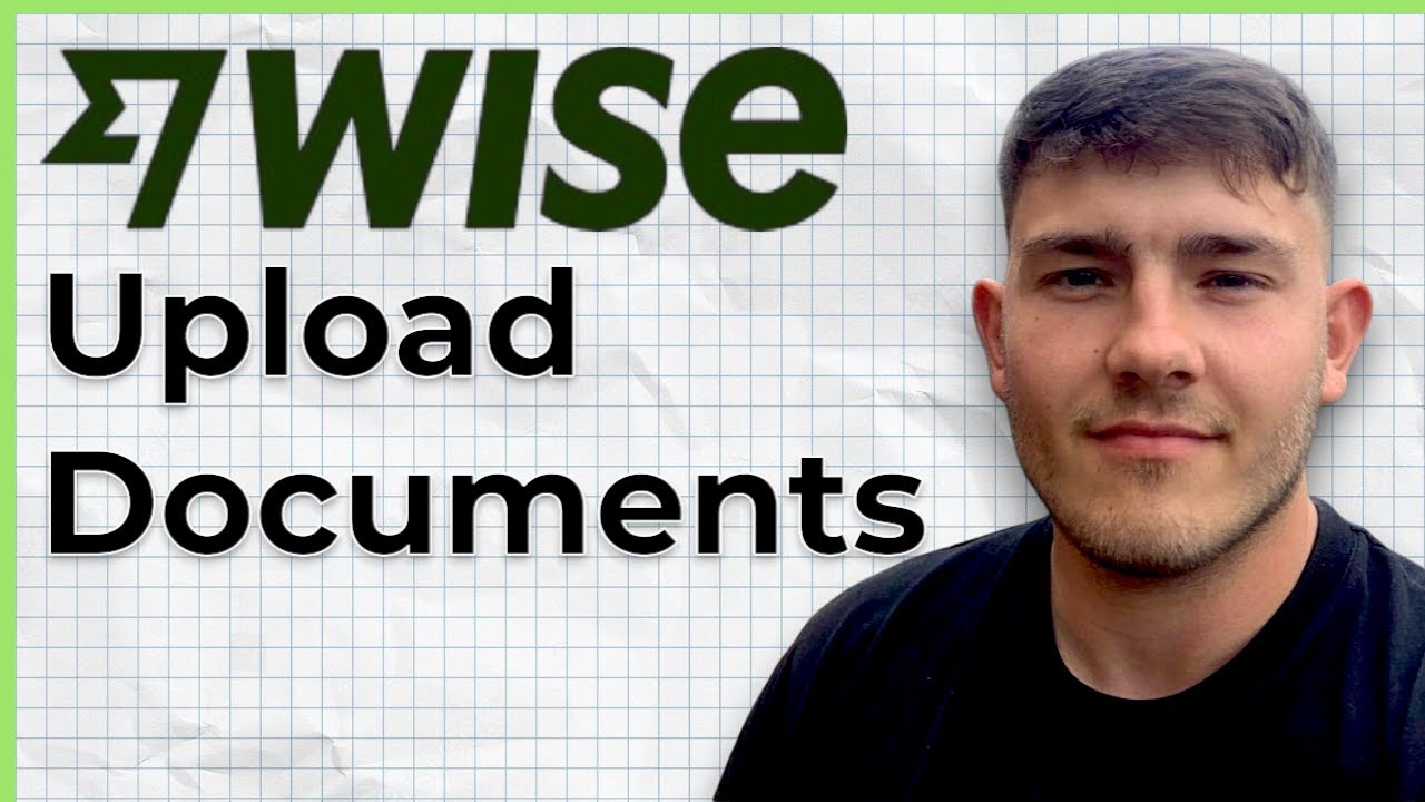 How to Upload Documents to Wise 2025