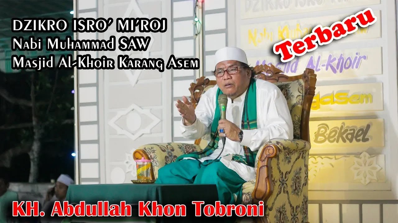 Ceramah Agama KH  Abdullah Khon Tobroni    DZIKRO ISRA' MI'ROJ 2019 Karang Asem