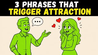 3 Phrases That Trigger Instant Attraction in Women