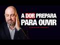 A DOR TE PREPARA PARA OUVIR - DIREÇÃO PROFÉTICA - ESSE É O PONTO DE DISRUPÇÃO