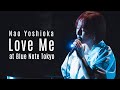 Nao Yoshioka - Love Me Live at Blue Note Tokyo -Liberate 2020-