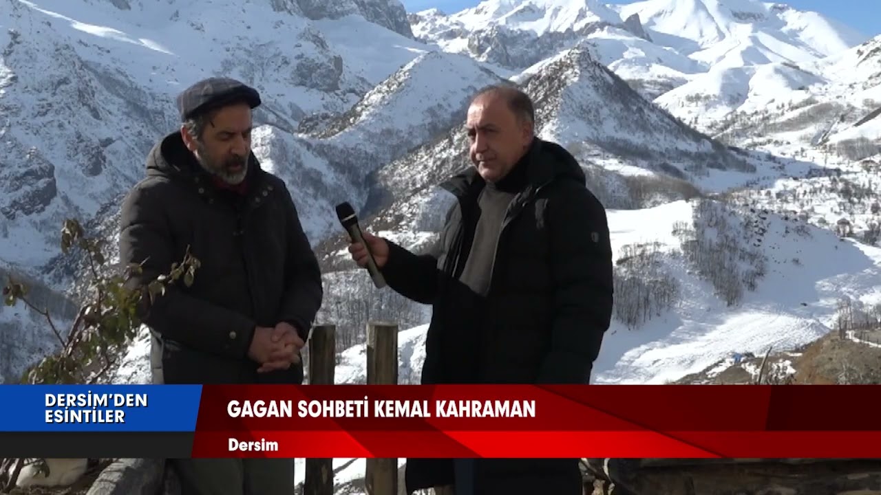 Dersim'den Esintiler | Gağan Sohbeti | Kemal Kahraman | 26.12.2024