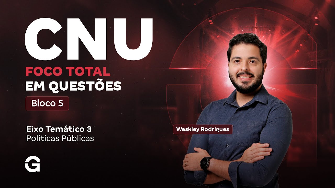 CNU 2025: Bloco 5 |  Foco Total em Questões: Eixo Temático 3