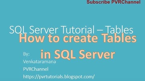 Part3- SQL Server Tables tutorial - How to create tables in SQL Server