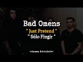 Bad Omens - Just Pretend | Sub Español // Lyrics