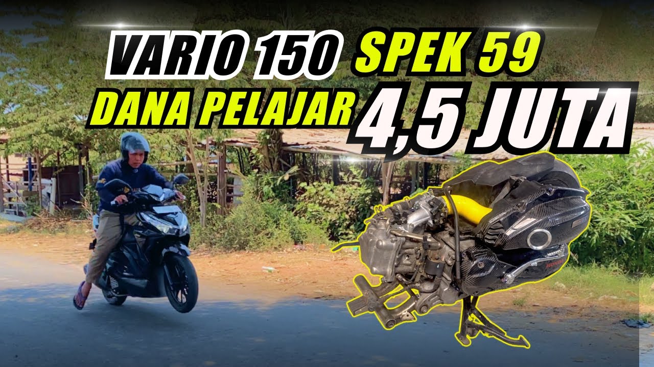 VARIO 150 SPEK 59  DANA PELAJAR‼️😮HABIS 4,5JT😮 ‼️