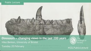 Public Lecture: Dinosaurs  Changing Views In The Last 200 Years
