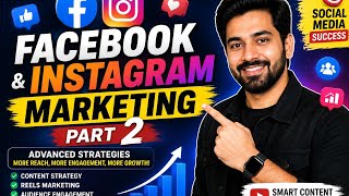 Facebook & Instagram Marketing Part 2 | Advanced Social Media Marketing Course Smart Content Creator