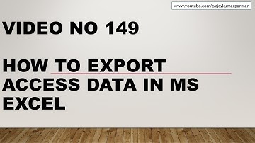 Learn MS Access - Video 149 - VBA  Export Access data in Excel