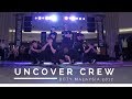 Uncover Crew // BOTY 2017 Malaysia // Group Showcase // Freshit Tv