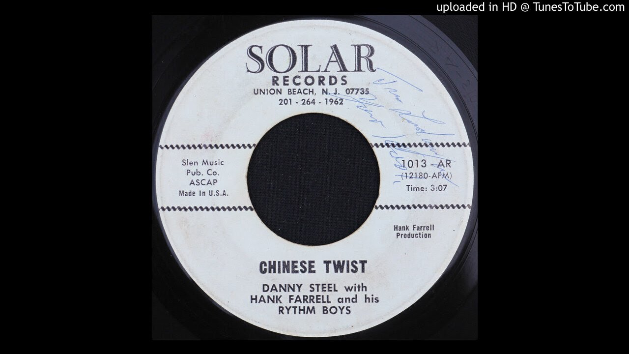 Danny Steel with Hank Farrell & His Rhythm Boys - Chinese Twist - 1963 Surf Instro - New Jersey Danny Steel with Hank Farrell & His Rhythm Boys - Chinese Twist - 1963 Surf Instro - New Jersey