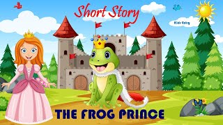 The Frog Prince Short Story For Kids - Kids Entry