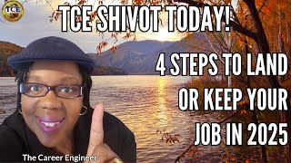 Get Your TCE ShiVot On! 4 Steps to Land or Keep Your Job in 2025! | The Career Engineer