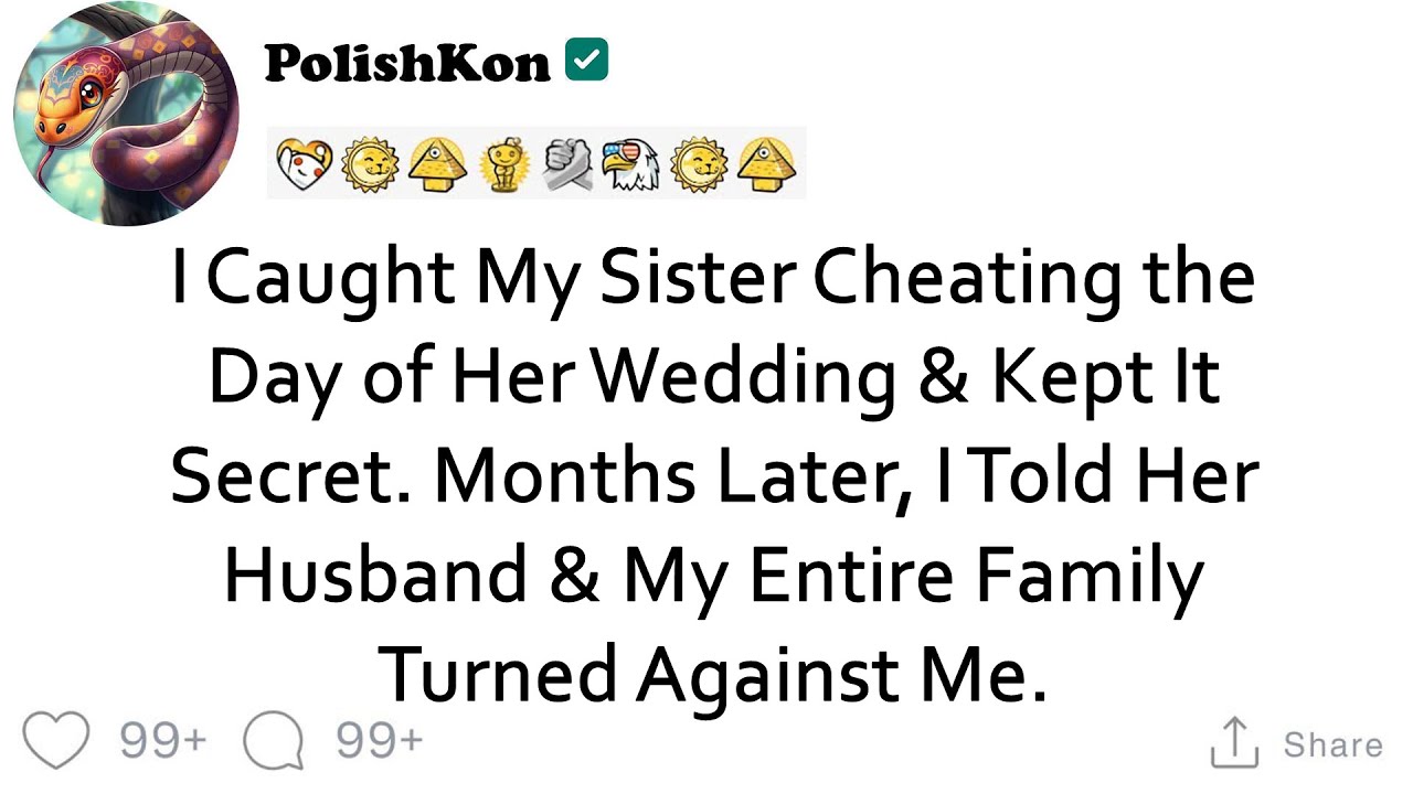 I discovered my sister was cheating on her wedding day and kept it to