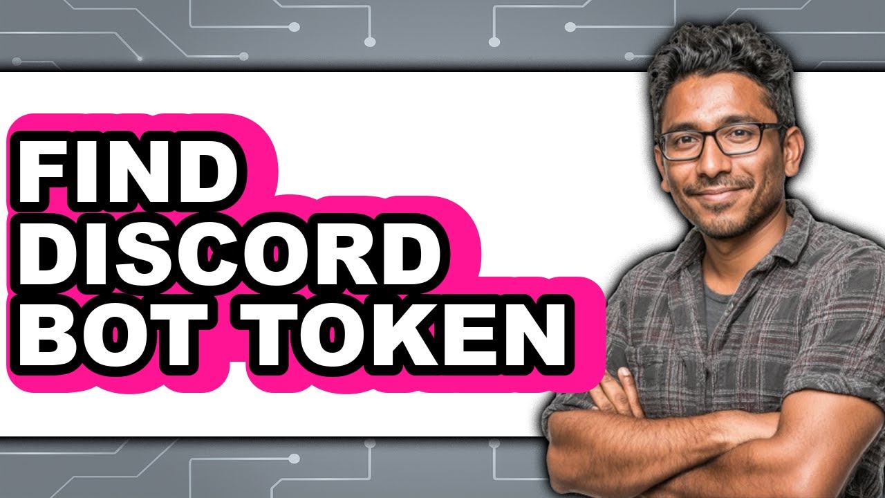 How to Find Discord Bot Token (Full Guide) - YouTube