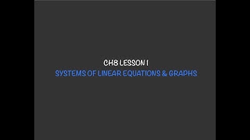 MATH 10C | CH8 LESSON 1: SYSTEMS OF LINEAR EQUATIONS & GRAPHS