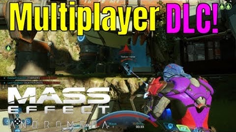 MASS EFFECT ANDROMEDA - Multiplayer DLC Gameplay | Multiplayer Update | Patch 1.08
