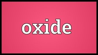 Oxide Meaning