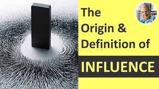 The Origin and Definition of INFLUENCE (3 Illustrated Examples)