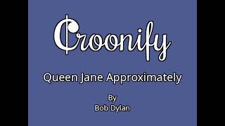 KARAOKE - Queen Jane Approximately - Bob Dylan