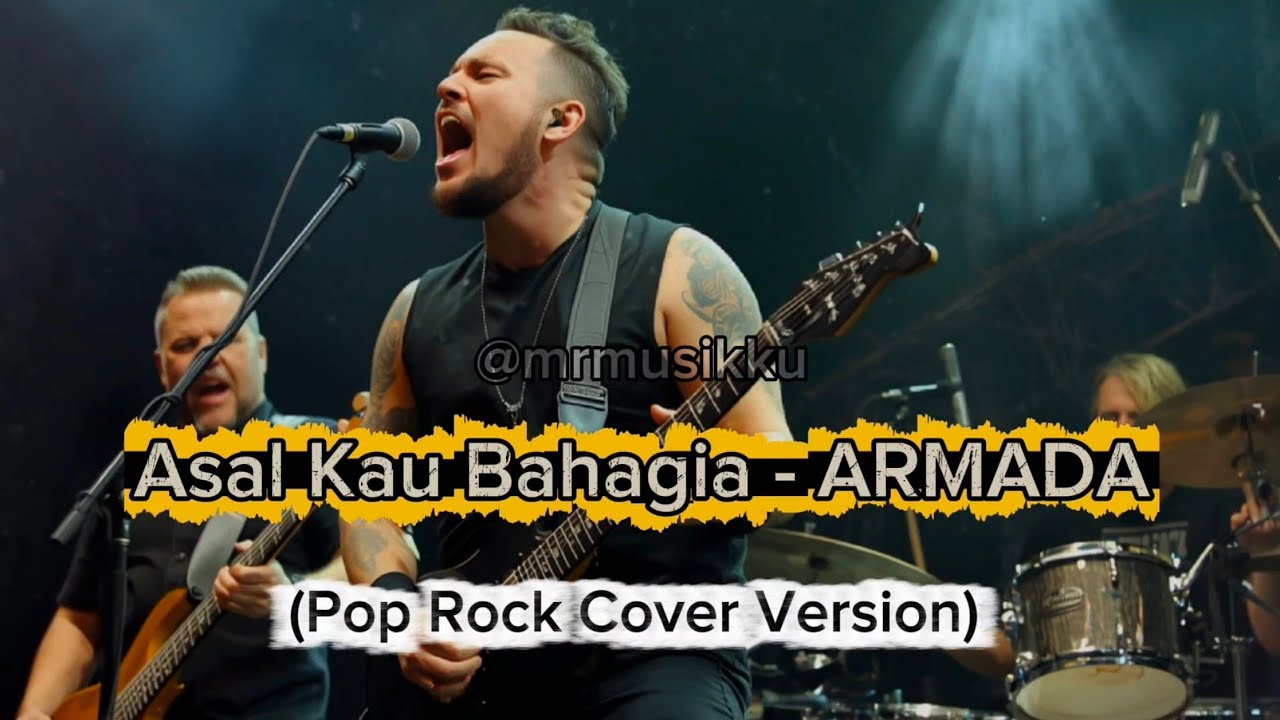 Asal Kau Bahagia - ARMADA (Pop Rock Cover Version) 