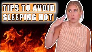 Sleeping Hot? Here Are The Causes, And The Solutions To Sleep Cool At Night