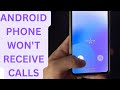 Can't Receive Incoming Calls on Android Phone. What Should I Do?